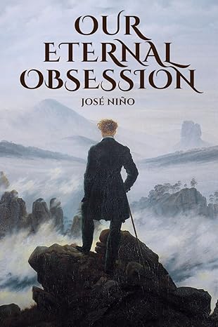 our eternal obsession 1st edition jose nino b0d35wvkzs, 979-8323881741