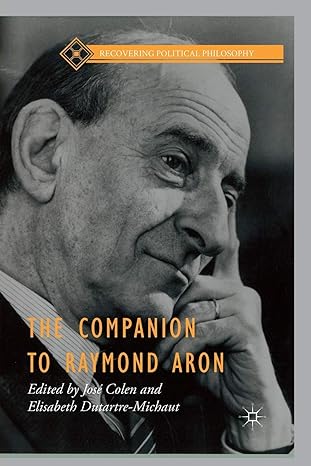 the companion to raymond aron 1st edition jose colen ,elisabeth dutartre michaut 1349574635, 978-1349574636