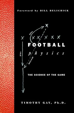 football physics the science of the game student and updated edition timothy gay ,bill belichick 157954911x,