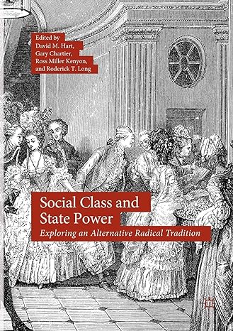 social class and state power exploring an alternative radical tradition 1st edition david m hart ,gary