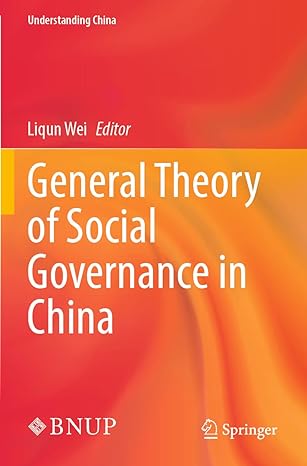 general theory of social governance in china 1st edition liqun wei ,john qiong wang 9811657173, 978-9811657177