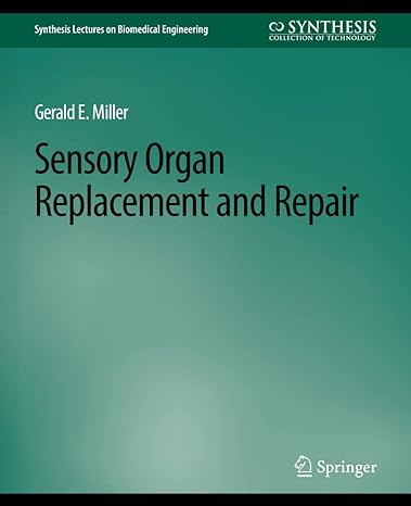 sensory organ replacement and repair 1st edition gerald e. miller 3031004841, 978-3031004841