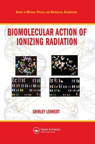 biomolecular action of ionizing radiation 1st edition shirley lehnert 0750308249, 978-0750308243