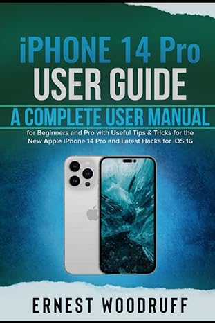 iphone 14 pro user guide a complete user manual for beginners and pro with useful tips and tricks for the new