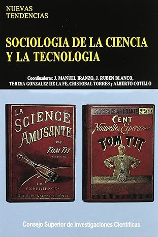 sociologia de la ciencia y la tecnologia 1st edition teresa gonzalez de la fe 8400074637, 978-8400074630