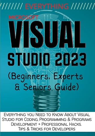 everything visual studio everything you need to know about visual studio for coding programming and programs