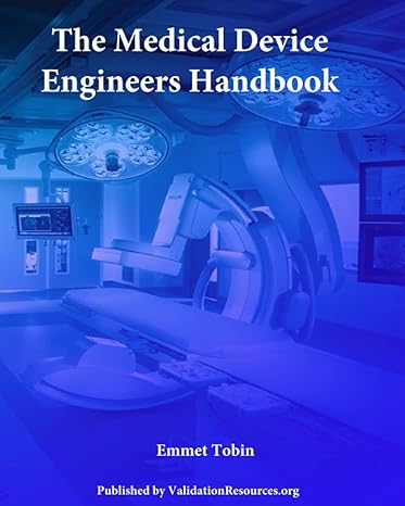 the medical device engineers handbook 1st edition mr emmet tobin 1534783199, 978-1534783195