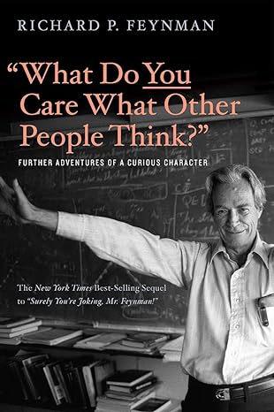 what do you care what other people think further adventures of a curious character reissue edition richard p