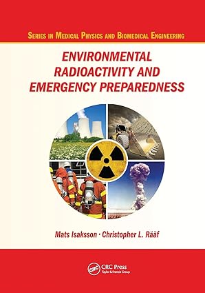 environmental radioactivity and emergency preparedness 1st edition mats isaksson ,christopher l. raaf