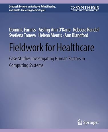 fieldwork for healthcare case studies investigating human factors in computing systems 1st edition dominic