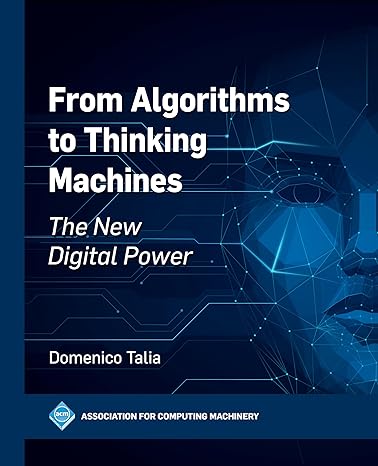 from algorithms to thinking machines the new digital power 1st edition domenico talia b0ckgwgkyb,