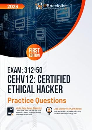 exam 312 50 cehv12 certified ethical hacker +1000 exam practice questions with detail explanations and