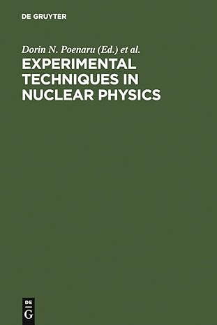 experimental techniques in nuclear physics 1st edition dorin n poenaru ,walter greiner 3110144670,