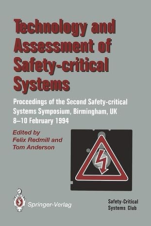 technology and assessment of safety critical systems proceedings of the second safety critical systems