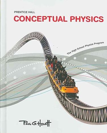 conceptual physics the high school physics program student edition paul g hewitt 0133647498, 978-0133647495