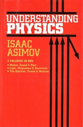 understanding physics 1993rd edition isaac asimov 0880292512, 978-0880292511