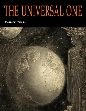 the universal one 1st edition walter russell 1684227348, 978-1684227341