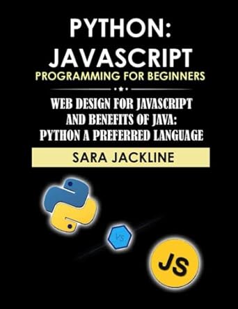 python javascript programming for beginners web design for javascript and benefits of java python a preferred