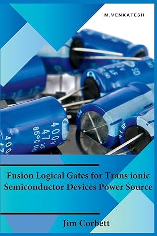 fusion logical gates for trans ionic semiconductor devices power source 1st edition jim corbett b0cr1q6l2k,