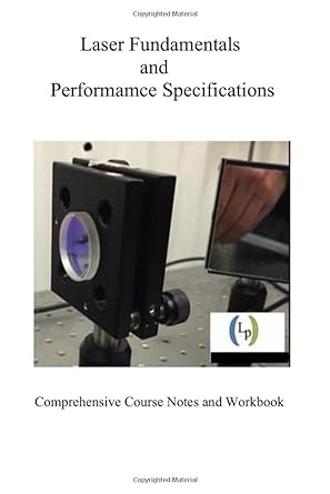 laser fundamentals and performance specifications 1st edition sydney sukuta ph d b0cf4cvnth, 979-8856607535