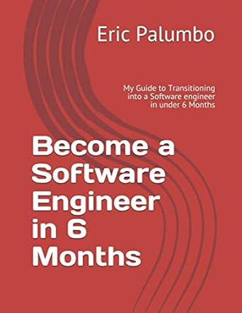 become a software engineer in 6 months my guide to transitioning into a software engineer in under 6 months