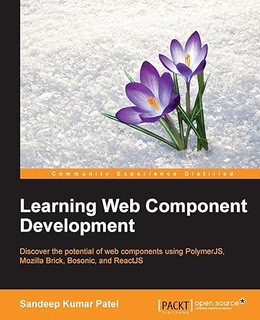 learning web component development 1st edition sandeep kumar patel 1784393649, 978-1784393649