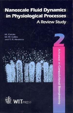 nanoscale fluid dynamics in physiological processes a review study 1st edition m w collins ,tom r hennessy