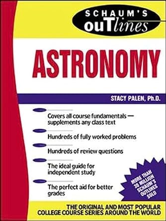 schaum s outline of astronomy 1st edition stacey palen 0071364366, 978-0071364362