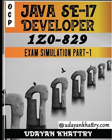 oracle certified professional java se 17 developer 1z0 829 exam simulation part 1 hundreds of questions to