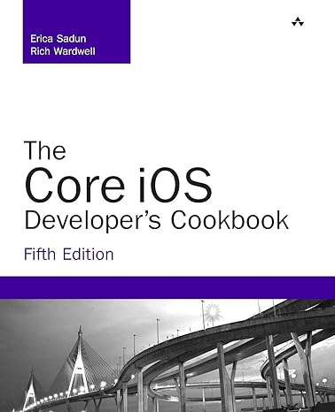 the core ios developer s cookbook core recipes for programmers 5th edition erica sadun ,rich wardwell