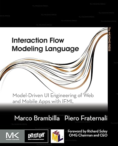 interaction flow modeling language model driven ui engineering of web and mobile apps with ifml 1st edition