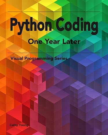 python coding one year later a treasure trove of practical and simple examples 1st edition cathy young
