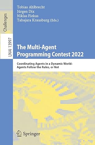 the multi agent programming contest 2022 coordinating agents in a dynamic world agents follow the rules or