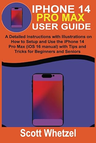 iphone 14 pro max user guide a detailed instructions with illustrations on how to setup and use the iphone 14