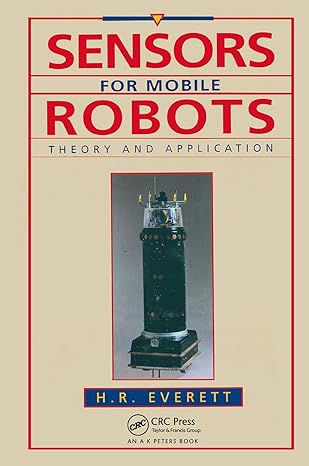 sensors for mobile robots 1st edition h.r. everett 0367449048, 978-0367449049