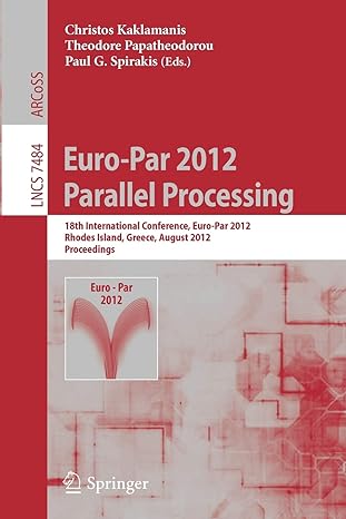 euro par 2012 parallel processing 18th international conference euro par 2012 rhodes island greece august 27