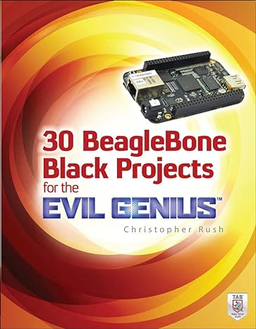 30 beaglebone black projects for the evil genius 1st edition christopher rush 0071839283, 978-0071839280