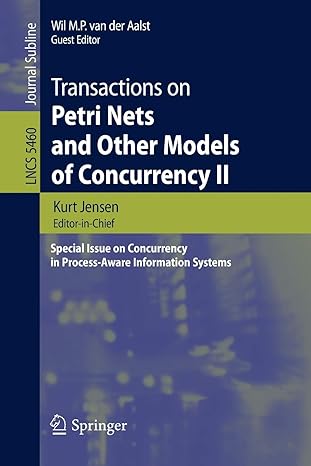 transactions on petri nets and other models of concurrency ii special issue on concurrency in process aware