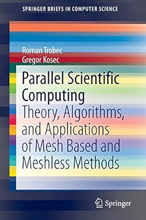 parallel scientific computing theory algorithms and applications of mesh based and meshless methods 2015