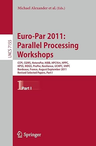 euro par 2011 parallel processing workshops ccpi cgws heteropar hibb hpcvirt hppc hpss mdgs proper resilience