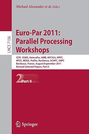 euro par 2011 parallel processing workshops ccpi cgws heteropar hibb hpcvirt hppc hpss mdgs proper resilience