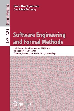 software engineering and formal methods th international conference sefm 2018 held as part of staf 2018