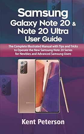 samsung galaxy note 20 and note 20 ultra user guide the complete illustrated manual with tips and tricks to