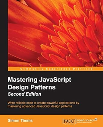 mastering javascript design patterns 2nd edition simon timms 1785882163, 978-1785882166