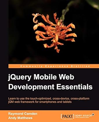 jquery mobile web development essentials 1st edition raymond camden ,andy matthews 1849517266, 978-1849517263