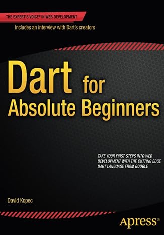 dart for absolute beginners 1st edition david kopec 1430264810, 978-1430264811