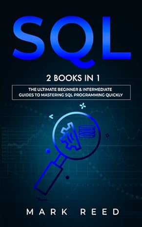 sql 2 books in 1 the ultimate beginner and intermediate guides to mastering sql programming quickly 1st