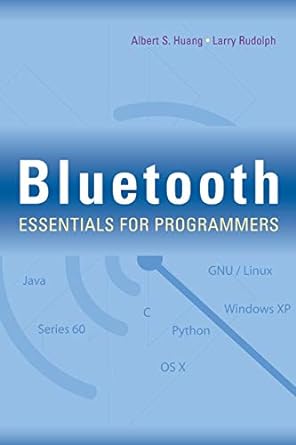 bluetooth essentials for programmers 1st edition albert s. huang ,larry rudolph 0521703751, 978-0521703758