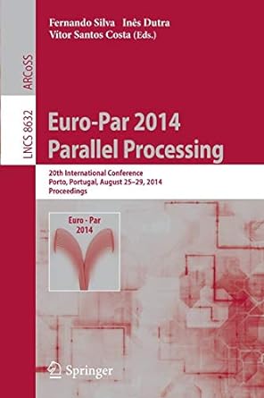 euro par 2014 parallel processing 20th international conference porto portugal august 25 29 2014 proceedings