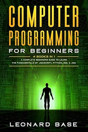 computer programming for beginners 4 books in 1 a complete beginners guide to learn the fundamentals of